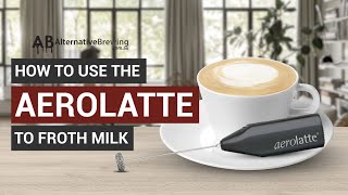 How To Use the AeroLatte To Froth Milk [upl. by Amber]