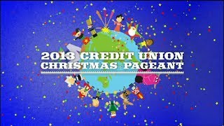 2013 Credit Union Christmas Pageant [upl. by Henigman]