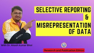 Selective Reporting amp Misrepresentation of Data  eSupport for Research  2022  Dr Akash Bhoi [upl. by Enyal]