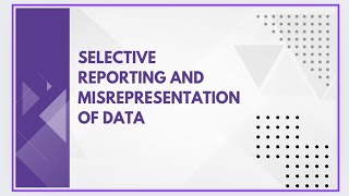 Selective reporting and misrepresentation of data [upl. by Ladnik617]