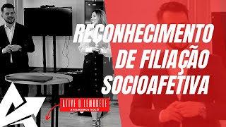 DIREITO DE FAMÍLIA Reconhecimento de filiação socioafetiva [upl. by Yngad]